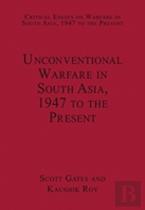 Unconventional Warfare In South Asia, 1947 To The Present
