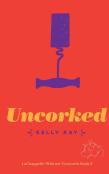 Uncorked