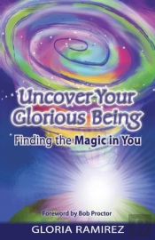 Uncover Your Glorious Being: Finding The