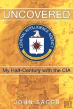 Bertrand.pt - Uncovered: My Half-Century With The Cia