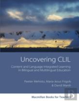 Uncovering Clil: Content And Language Integrated Learning And Multilingual Education
