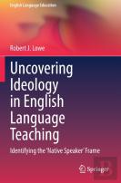 Uncovering Ideology In English Language Teaching