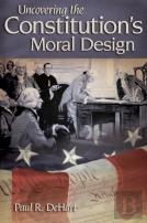 Uncovering The Constitution'S Moral Design