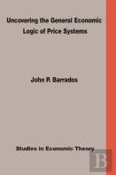Uncovering The General Economic Logic Of Price Systems