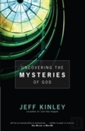 Uncovering The Mysteries Of God