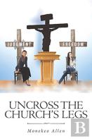 Uncross The Church'S Legs