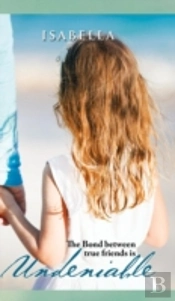 Undeniable: The Bond Between True Friend