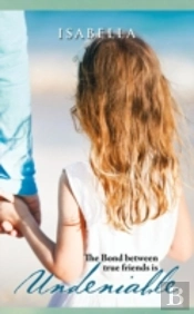Undeniable: The Bond Between True Friend