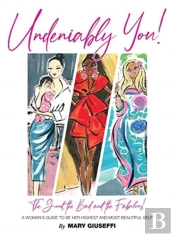 Undeniably You! The Good, The Bad And The Fabulous!