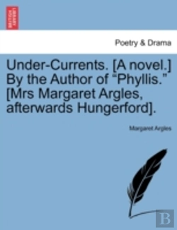 Bertrand.pt - Under-Currents. (A Novel.) By The Author Of 