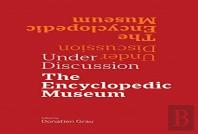 Under Discussion - The Encyclopedic Museum