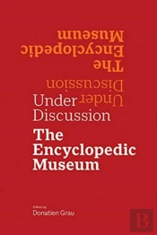 Under Discussion - The Encyclopedic Museum