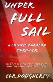 Under Full Sail - A Connie Barrera Thril