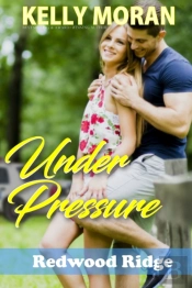 Under Pressure (Redwood Ridge 5)