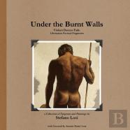 Under The Burnt Walls