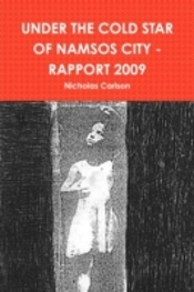 Under The Cold Star Of Namsos City - Rapport 2009