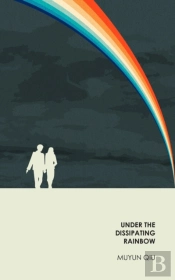 Under The Dissipating Rainbow