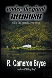 Under The Giant Mimosa With The Mango Tree Lover