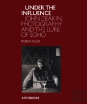 Under The Influence John Deakin