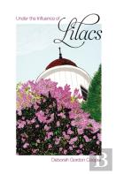 Under The Influence Of Lilacs