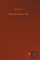 Under The Liberty Tree