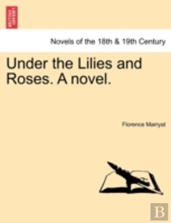 Bertrand.pt - Under The Lilies And Roses. A Novel.