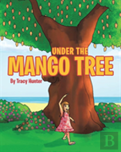 Under The Mango Tree