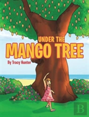 Under The Mango Tree