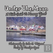 Under The Moon -- A Kid'S Guide To Norway Fjords