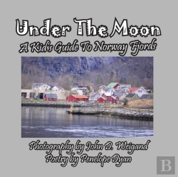 Bertrand.pt - Under The Moon -- A Kid'S Guide To Norway Fjords