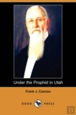 Bertrand.pt - Under The Prophet In Utah (Dodo Press)