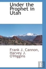 Under The Prophet In Utah