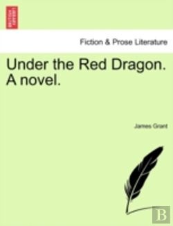 Bertrand.pt - Under The Red Dragon. A Novel.