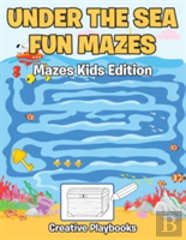 Under The Sea Fun Mazes Mazes Kids Edition