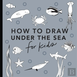 Bertrand.pt - Under The Sea: How To Draw Books For Kids