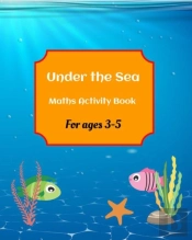 Under The Sea Maths Activity Book For Ages 3-5