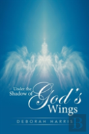 Under The Shadow Of God'S Wings