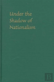 Under The Shadow Of Nationalism