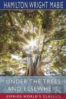 Under The Trees And Elsewhere (Esprios Classics)