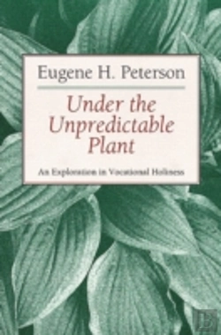 Bertrand.pt - Under The Unpredictable Plant An Exploration In Vocational Holiness