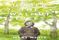 Under The Walnut Trees