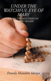 Under The Watchful Eye Of Mary