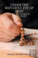 Under The Watchful Eye Of Mary