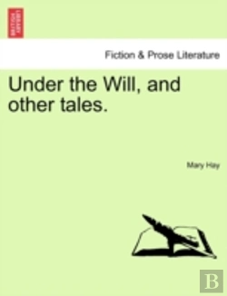 Bertrand.pt - Under The Will, And Other Tales.