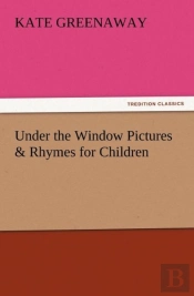 Under The Window Pictures & Rhymes For Children