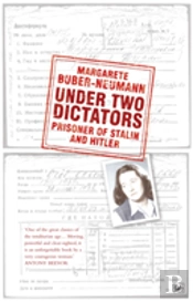 Under Two Dictators: Prisoner Of Stalin And Hitler