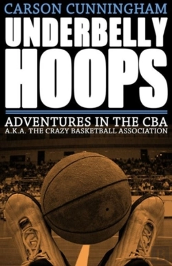 Bertrand.pt - Underbelly Hoops: Adventures In The Cba - A.K.A. The Crazy Basketball Association
