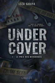 Undercover Tome 1 : Le Prix Des Mensonges