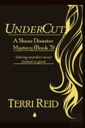Undercut - A Shear Disaster Mystery (Book Three)