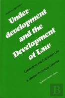 Underdevelopment And The Development Of Law
